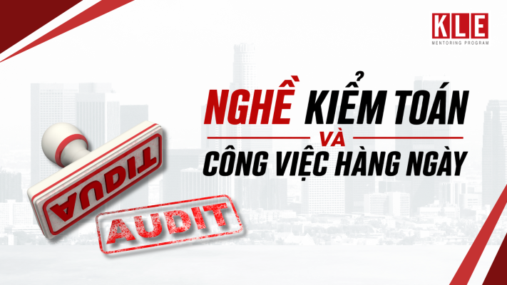nghe-kiem-toan-va-cong-viec-cua-kiem- toan-vien