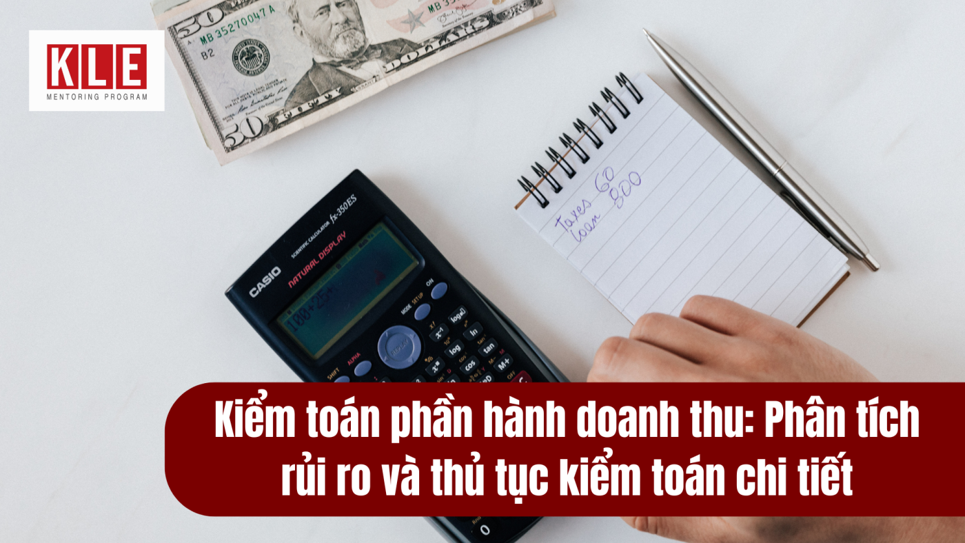Kiểm toán phần hành doanh thu: Phân tích rủi ro và thủ tục kiểm toán chi tiết
