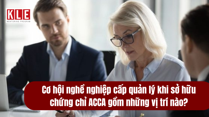 nghề nghiệp cấp quản lý khi sở hữu chứng chỉ ACCA