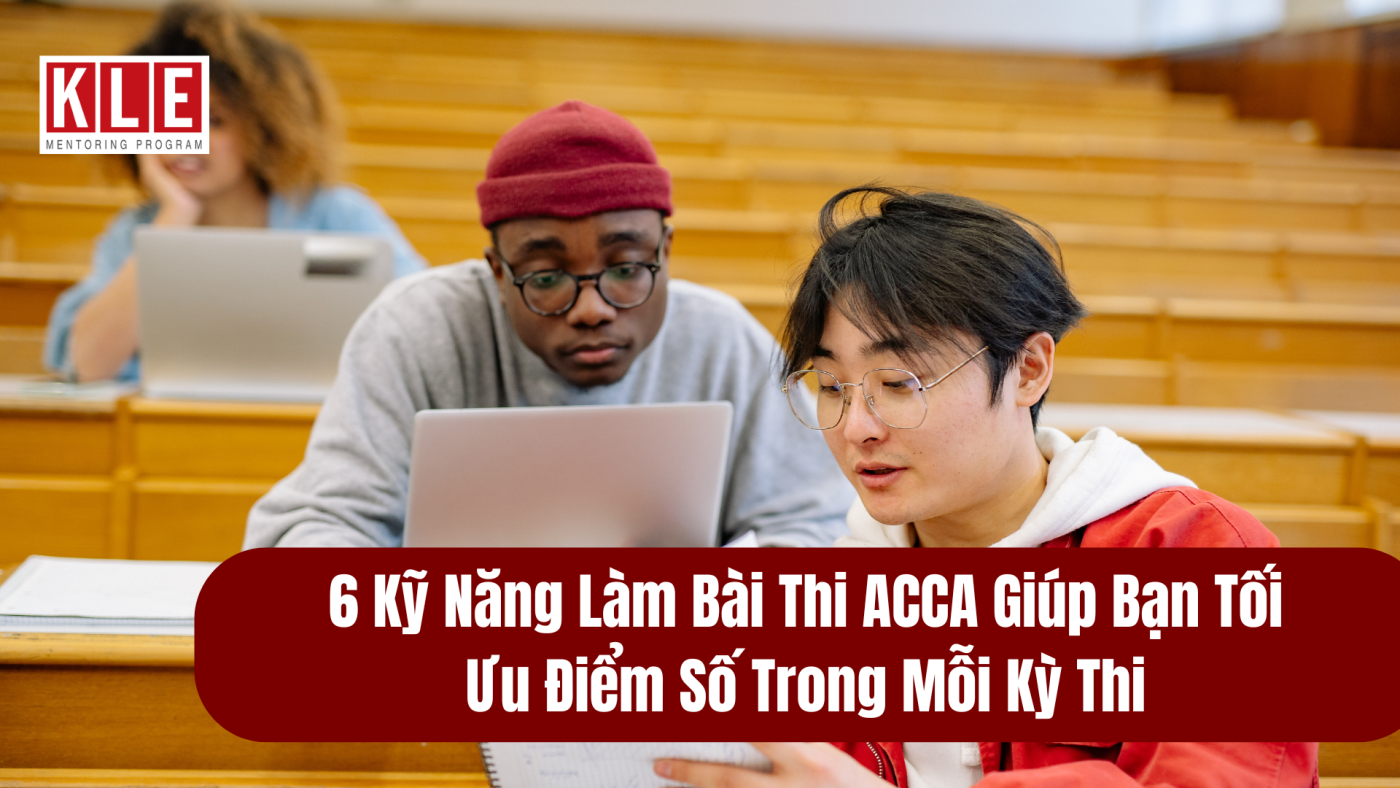6-ky-nang-lam bai-thi-ACCA- giup- tang-diem-hieu- qua